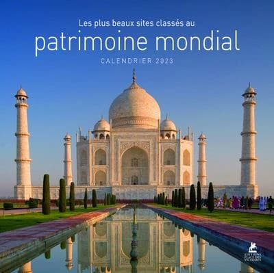 Calendrier les plus beaux sites du patrimoine mondial (édition 2023)