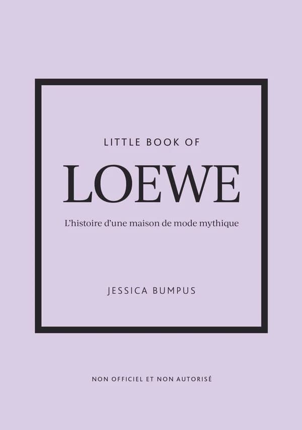 Little book of Loewe : L'histoire d'une maison de mode mythique