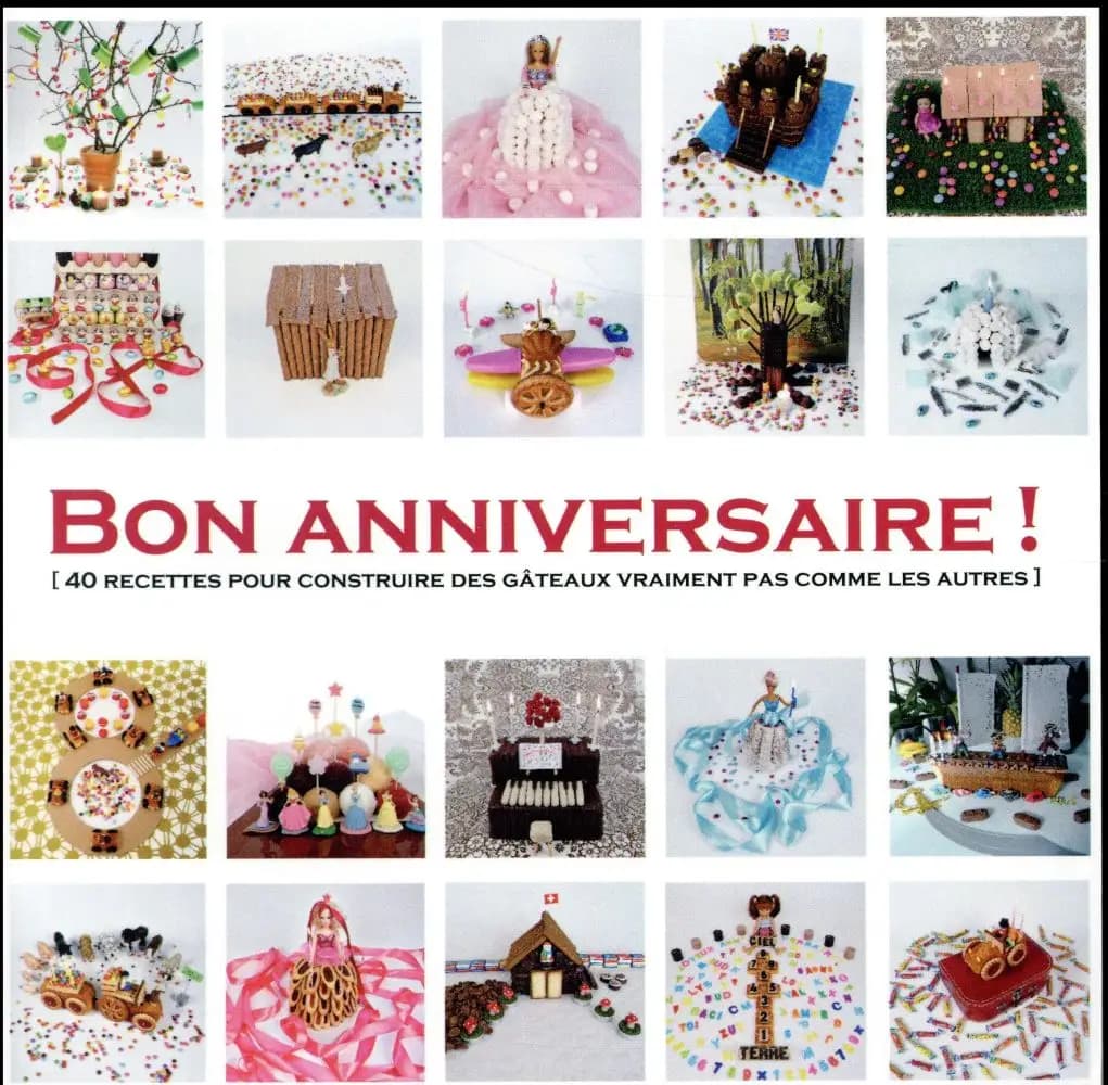 Bon anniversaire ! : 40 goûters de rêves, faciles à réaliser