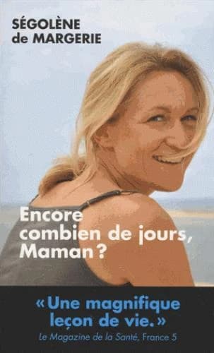 Encore combien de jours, maman ?