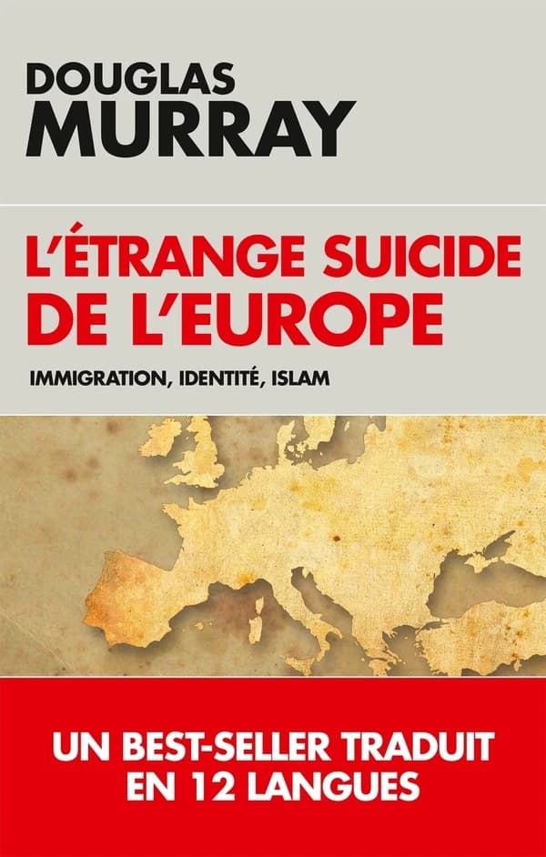 L'étrange suicide de l'Europe : [immigration, identité, islam]