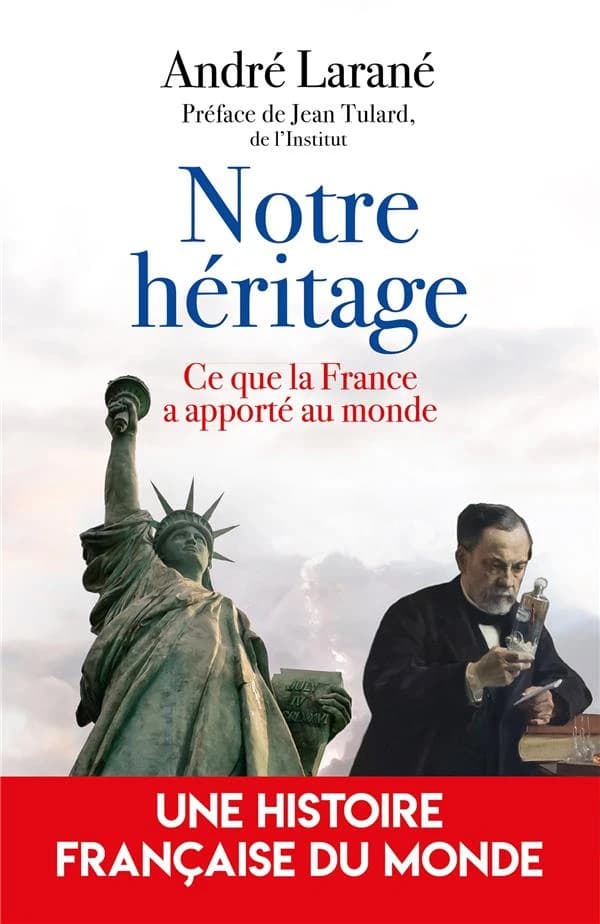 La France en héritage : ce que la France a apporté au monde