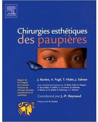 Chirurgies esthétiques des paupières : rapport du 53e Congrès de la Société française de chirurgie plastique reconstructrice et esthétique