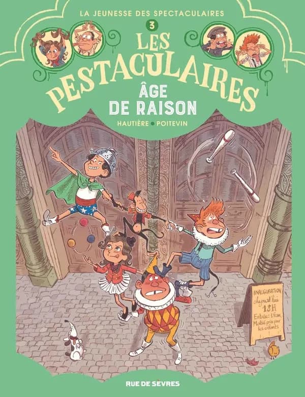 Les Pestaculaires : La jeunesse des Pestaculaires. 3, Âge de raison