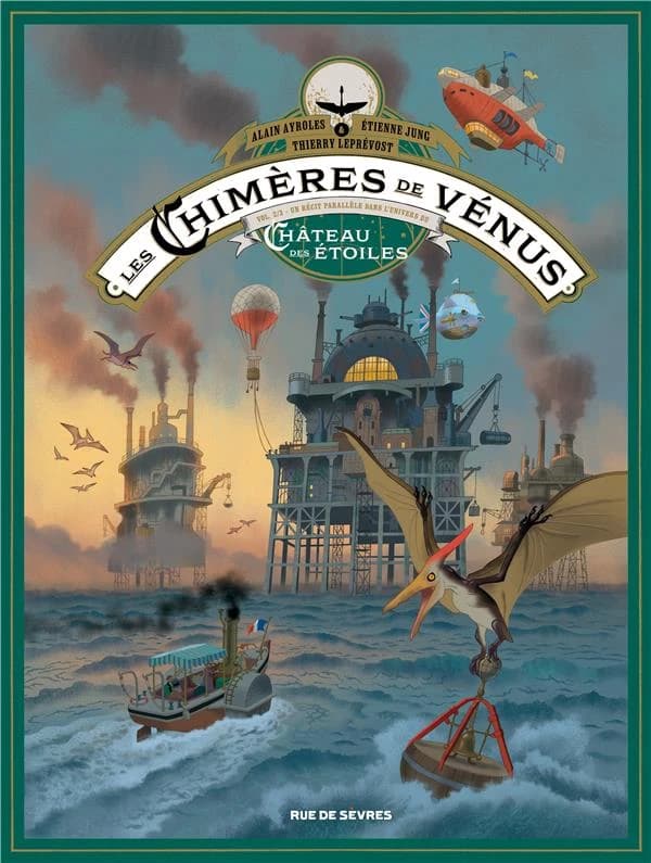 Les chimères de Vénus : un récit parallèle dans l'univers du "Château des étoiles" d'Alex Alice. Deuxième partie