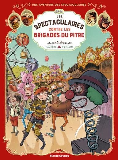Les Spectaculaires contre les brigades du pitre