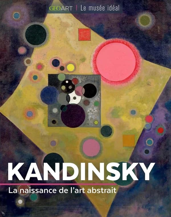 Kandinsky : la naissance de l'art abstrait