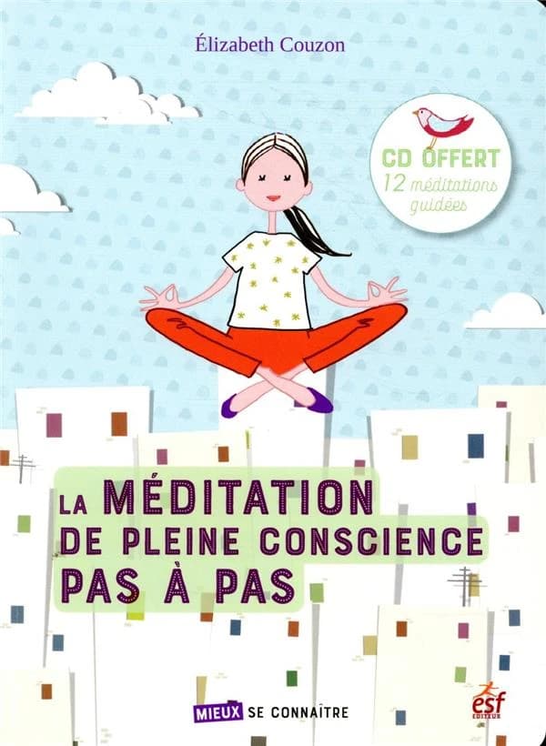 La méditation de pleine conscience pas à pas