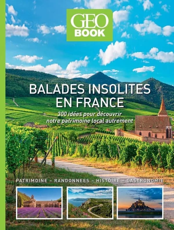 Balades insolites en France : 300 idées pour découvrir notre patrimoine local autrement
