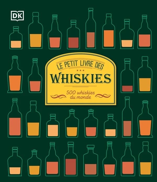 Le petit livre des whiskies : 500 whiskies du monde (Nouvelle éd. entièrement mise à jour) sous la direction de Charles MacLean
