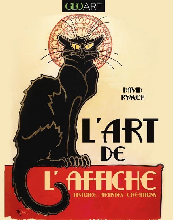 L'art de l'affiche : histoire, artistes, créations (Éd. française) David Rymer