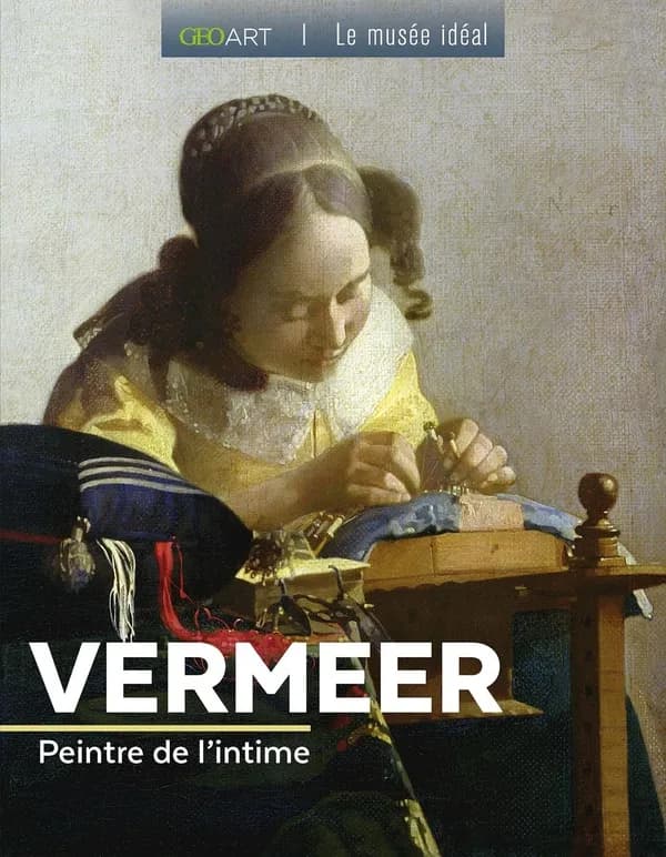 Vermeer : peintre de l'intime