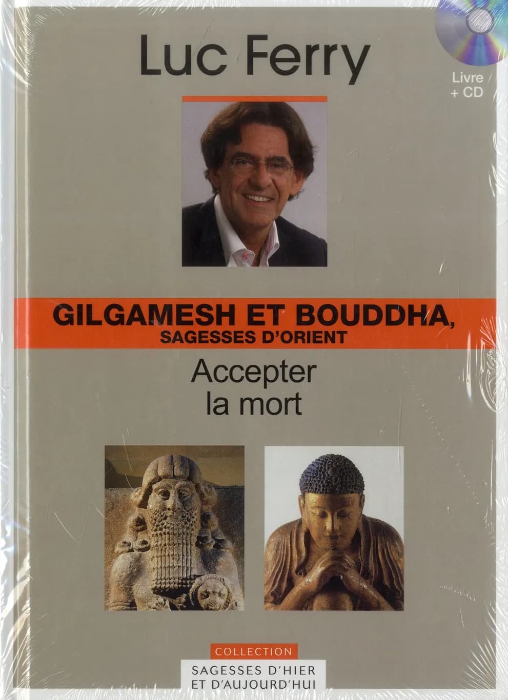 Gilgamesh et Boudddha : Sagesses d'Orient