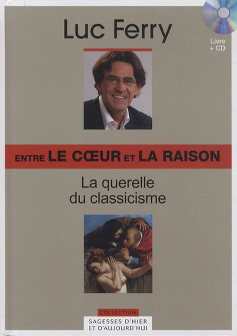 Entre le coeur et la raison : la querelle du classicisme