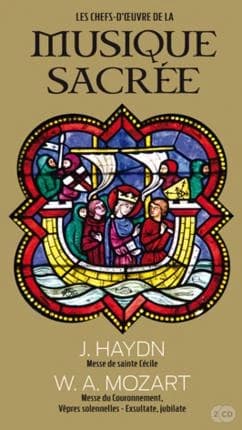 Les chefs-d'oeuvre de la musique sacrée. vol. 11, J.Haydn, Messe de sainte Cécile. W.A.Mozart, Messe du Couronnement, Vêpres solennelles, Exsultate, jubilate
