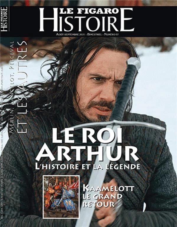 Le Figaro histoire n.57 : le roi Arthur : l'histoire et la légende
