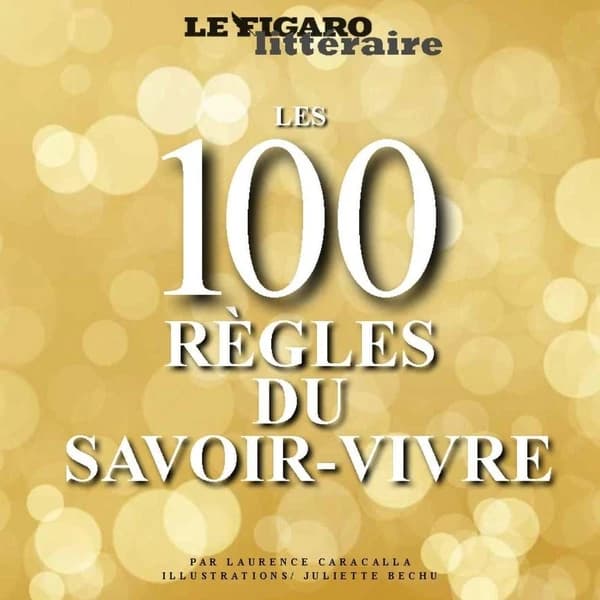 Guide Figaro : les 100 règles du savoir vivre