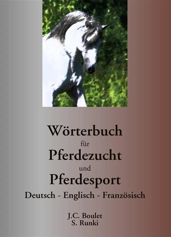 Wörterbuch für Pferdezucht und Pferdesport : Deutsch, Englisch, Französisch