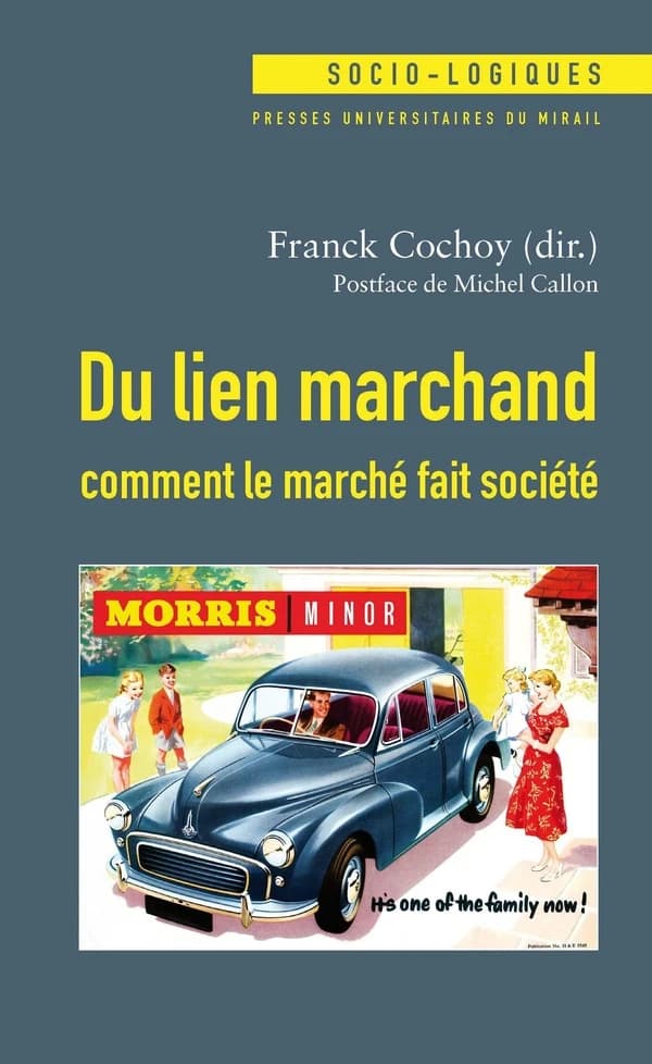 Du lien marchand, comment le marché fait société : essai(s) de sociologie économique relationniste