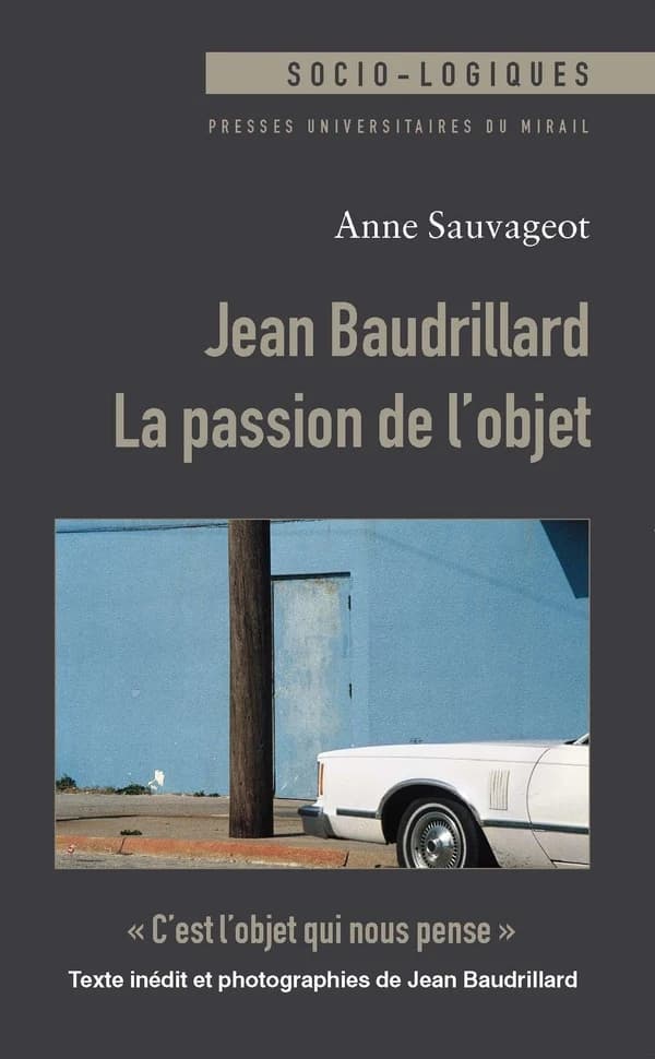 Jean Baudrillard, la passion de l'objet
