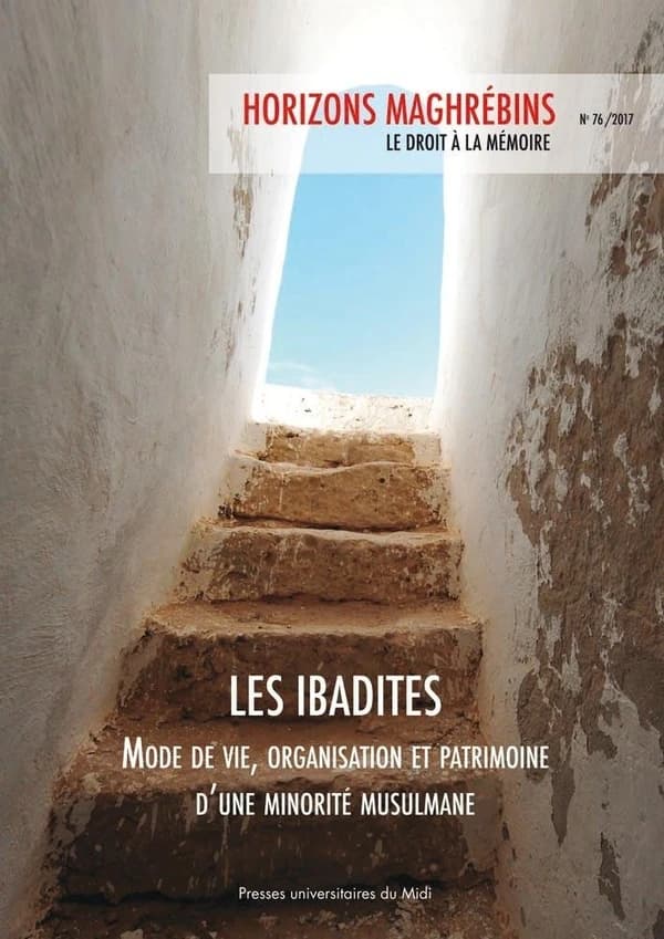 REVUE HORIZONS MAGHREBINS n.76 : les ibadites ; mode de vie, organisation et patrimoine d'une minorité musulmane dans le Maghreb en ébullition