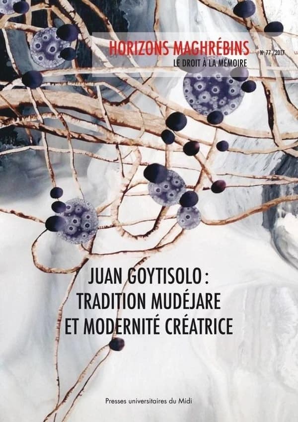 REVUE HORIZONS MAGHREBINS n.77 : Juan Goytisolo : tradition mudéjare et modernité créatrice