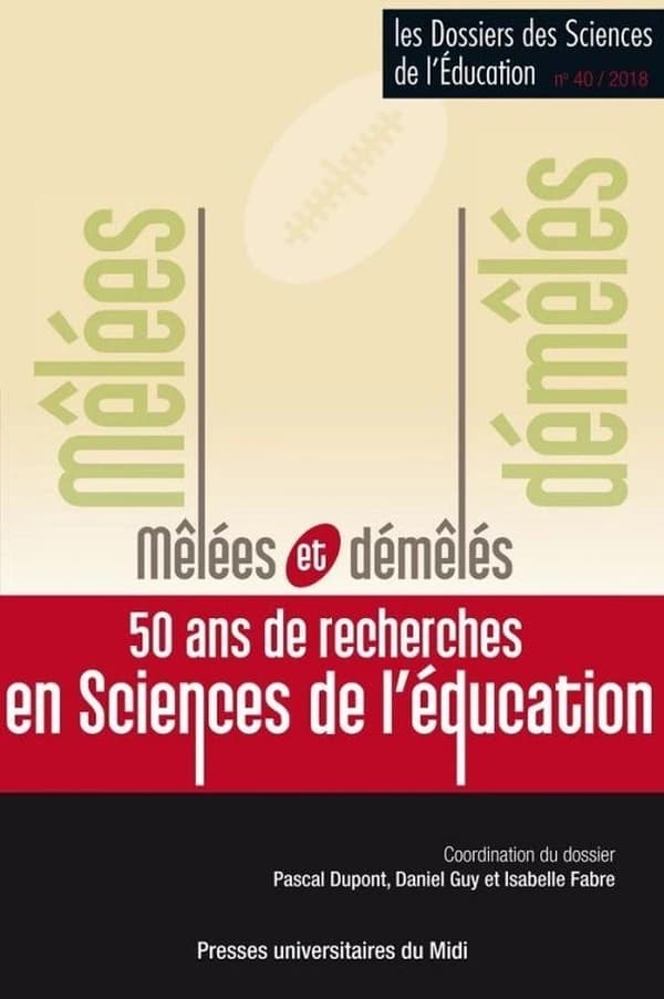 Les dossiers des sciences de l'éducation n.40 : mêlées et démêlés, 50 ans de recherches en sciences de l'éducation