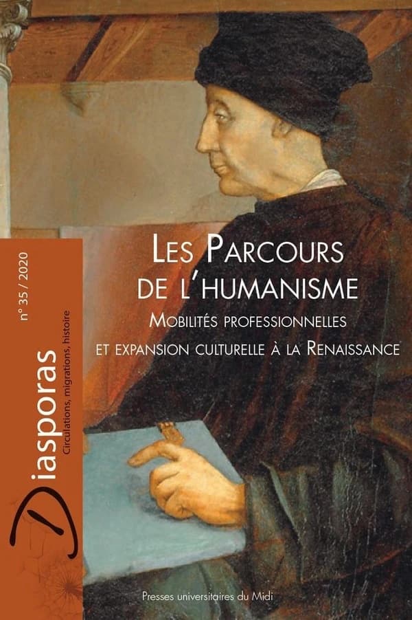 DIASPORAS ; HISTOIRE ET SOCIETES n.35 : les parcours de l'humanisme : mobilités professionnelles et expansion culturelle à la Renaissance