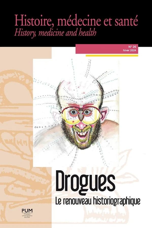 Histoire, médecine et santé : Drogues : Le renouveau historiographique
