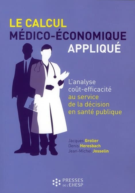 Le calcul médico-économique appliqué : l'analyse coût-efficacité au service de la prise de décision en santé publique