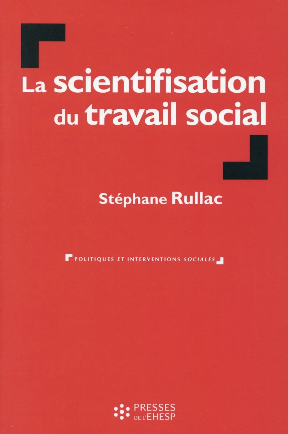 La scientifisation du travail social : recherche en travail social et discipline universitaire