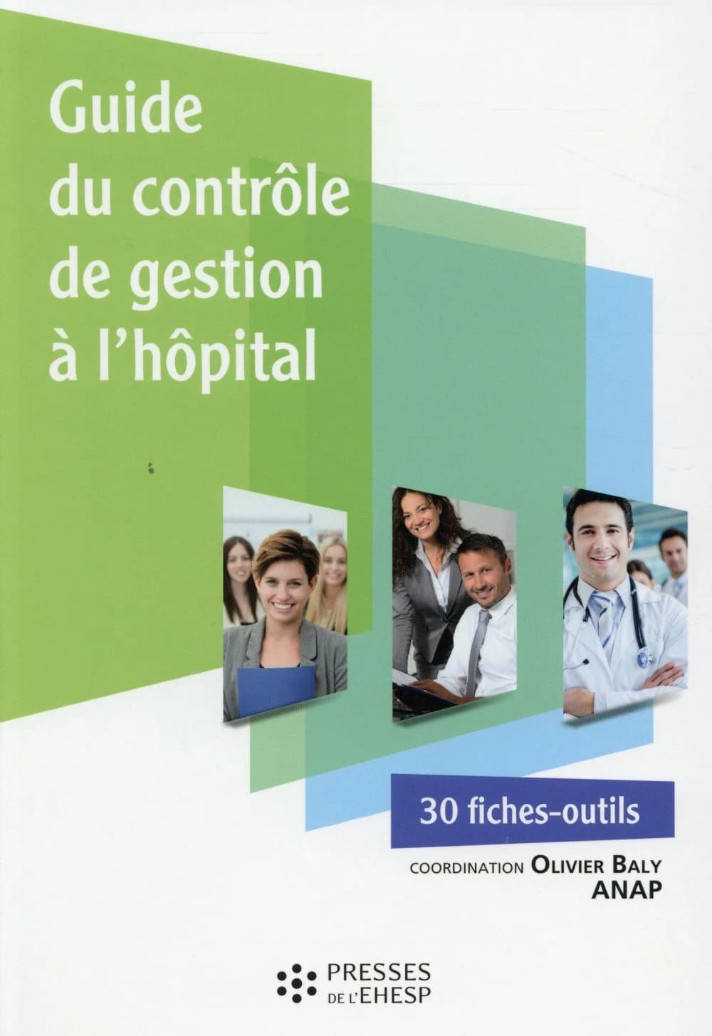 Guide du contrôle de gestion à l'hôpital : 30 fiches outils