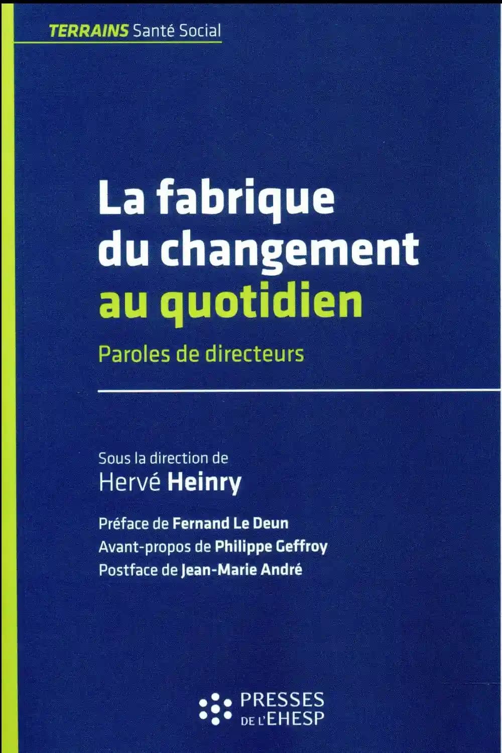 La fabrique du changement au quotidien : paroles de directeurs