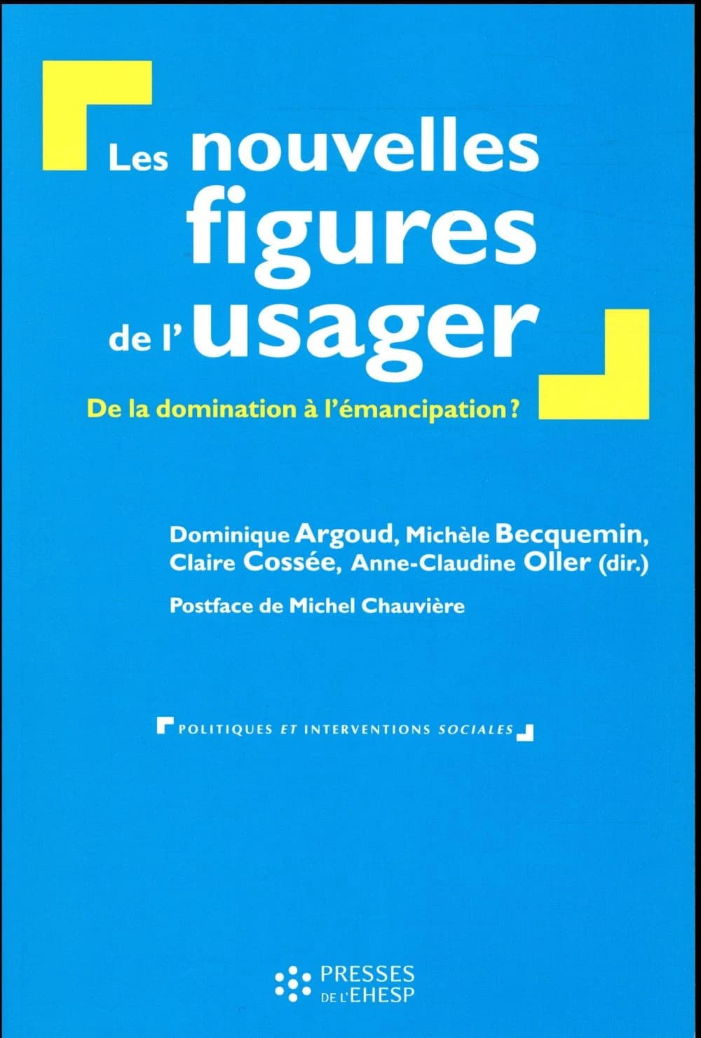 Les nouvelles figures usager [sic] : de la domination à l'émancipation ?