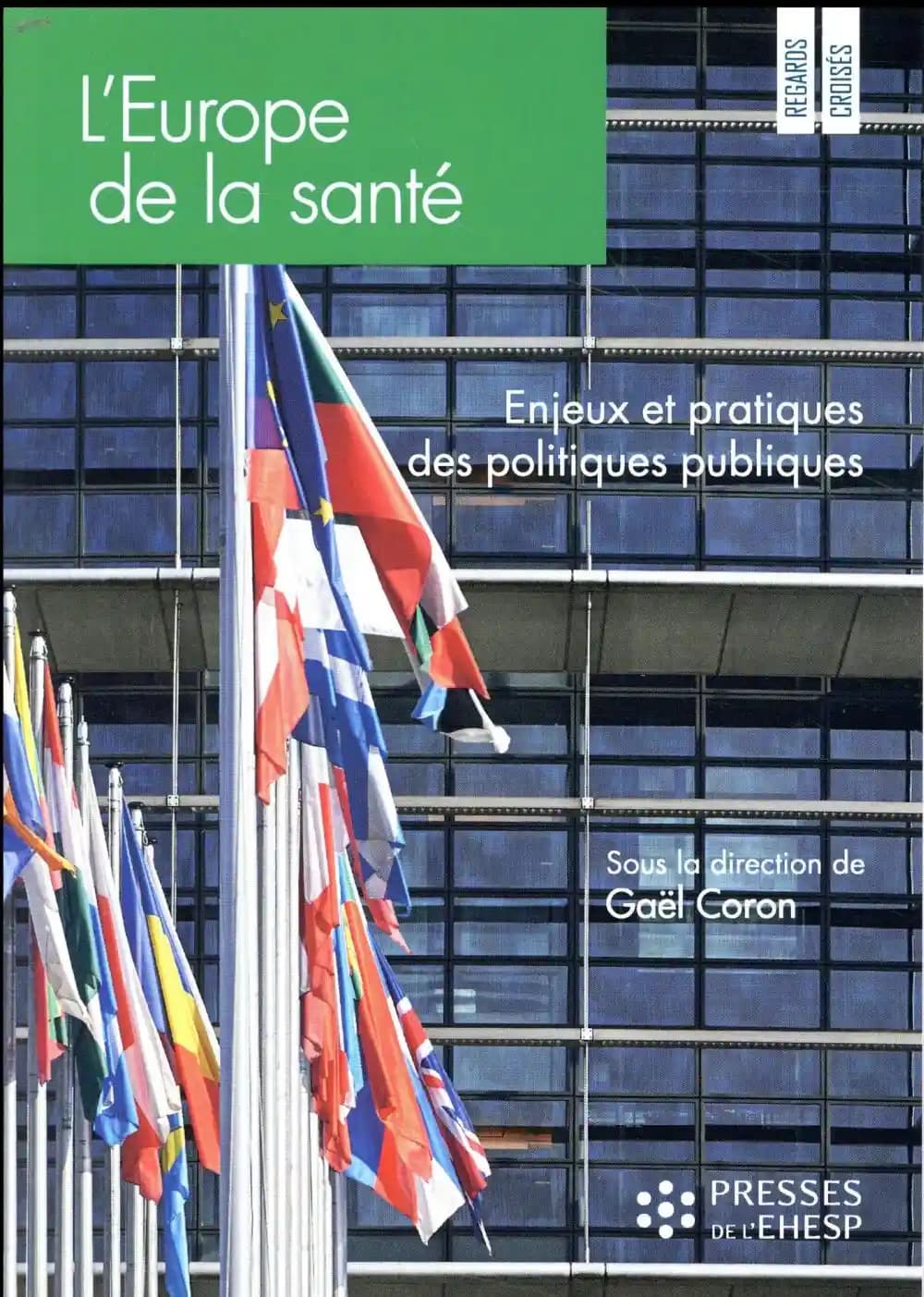 L'Europe de la santé : enjeux et pratiques des politiques publiques