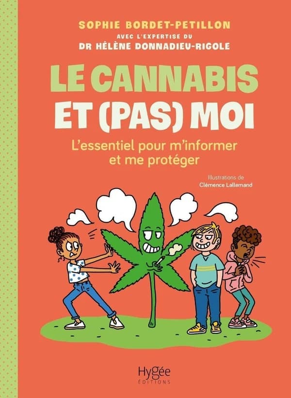 Le cannabis et pas moi : l'essentiel pour m'informer et me protéger...