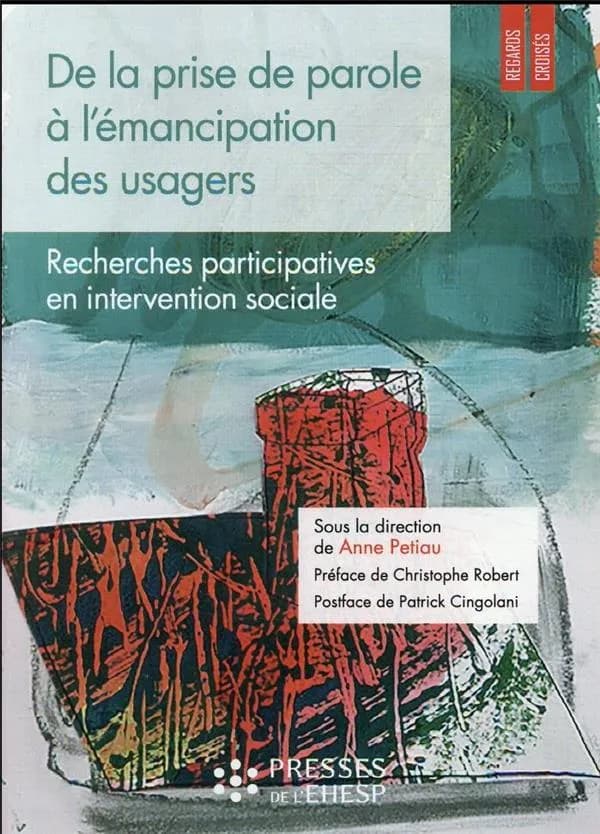 De la prise de parole à l'émancipation des usagers : recherches participatives en intervention sociale