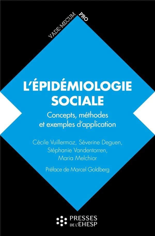 L'épidémiologie sociale : concepts, méthodes usuelles et exemples d'application