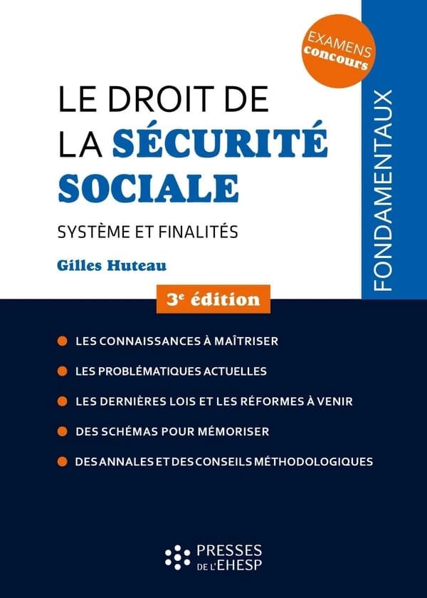 Le droit de la sécurité sociale : système et finalités (3e éd.) Gilles Huteau
