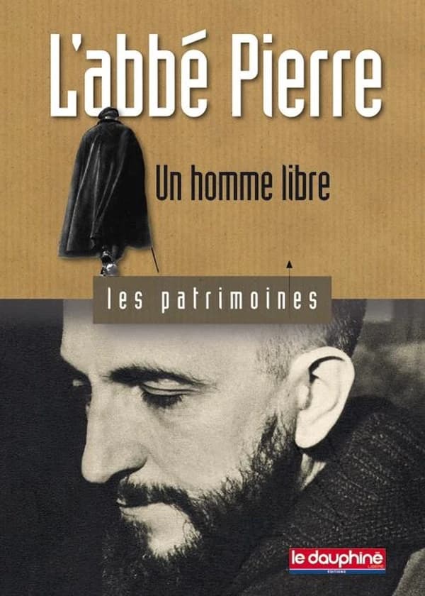 L'Abbé Pierre : un homme libre