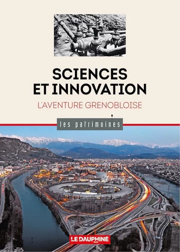 Sciences et innovation : l'aventure grenobloise