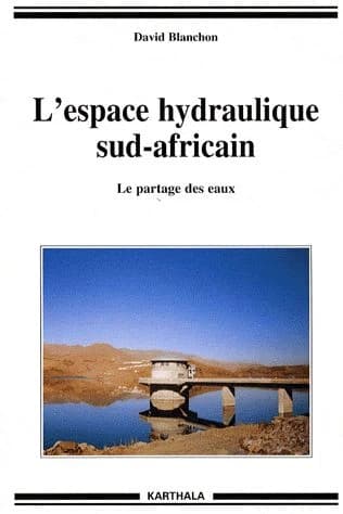 L'espace hydraulique sud-africain : le partage des eaux