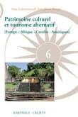 Patrimoine culturel et tourisme alternatif : Afrique, Amériques, Caraïbe, Europe