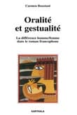 Oralité et gestualité : la différence homme-femme dans le roman francophone