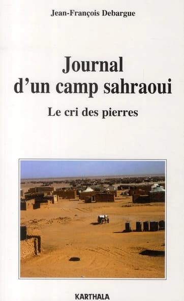 Journal d'un camp sahraoui : le cri des pierres