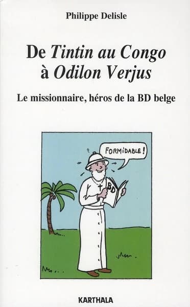 De "Tintin au Congo" à "Odilon Verjus" : le missionnaire, héros de la BD belge