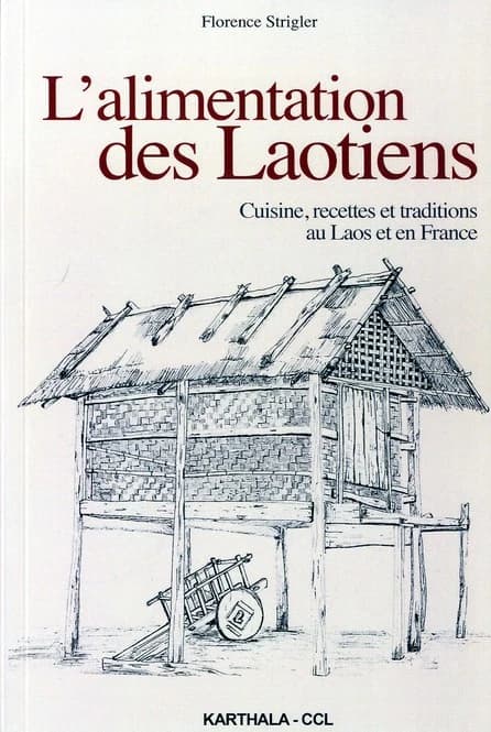 L'alimentation des Laotiens : cuisine, recettes et traditions au Laos et en France