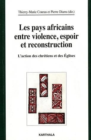 Les pays africains entre violence, espoir et reconstruction : l'action des chrétiens et des Eglises : actes du colloque international: Africa in Ecclesia. Theologicum-ISTR