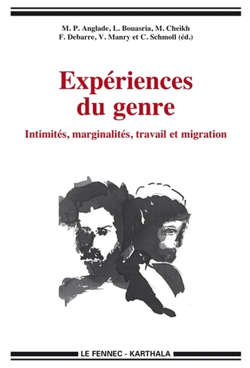 Expériences du genre : intimités, marginalités, travail et migration
