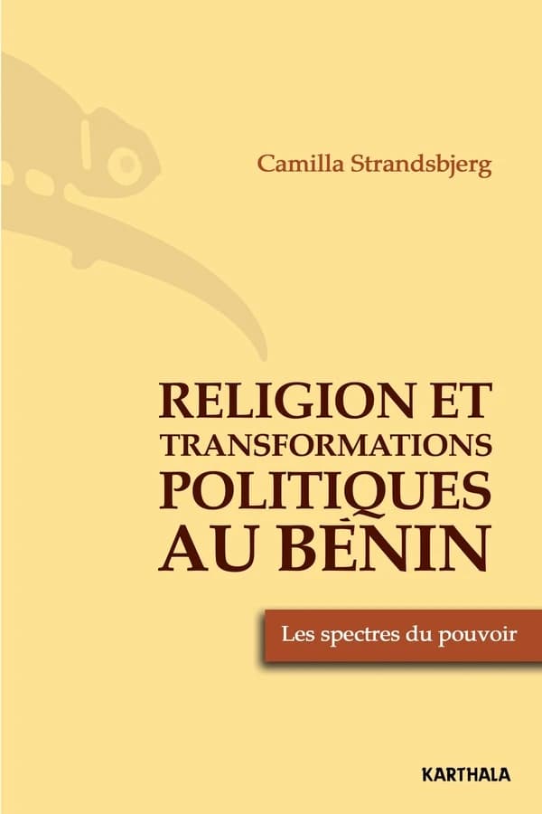 Religion et transformations politiques au Bénin : les spectres du pouvoir